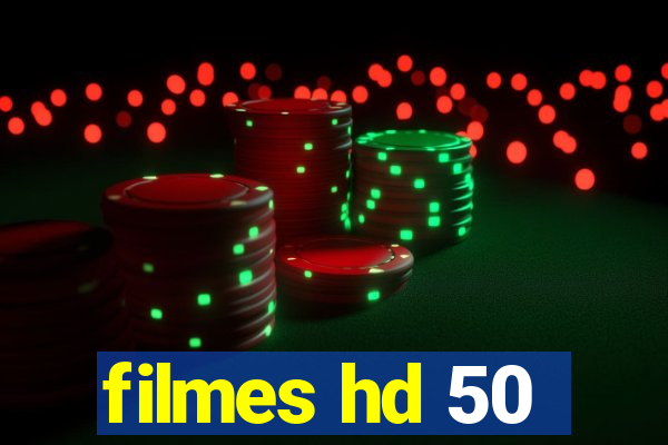 filmes hd 50